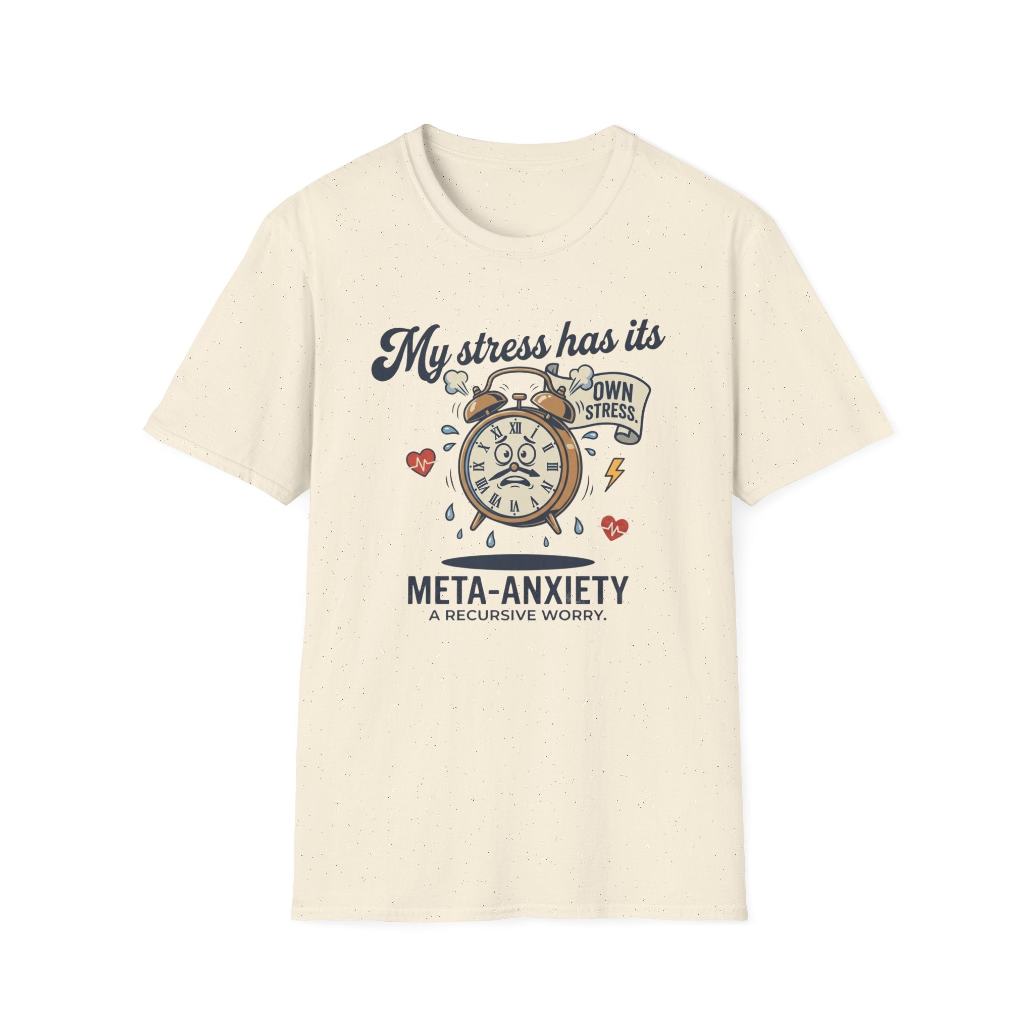 Meta-Anxiety T-Shirt – Funny "My Stress Has Its Own Stress" Anxiety Awareness Tee