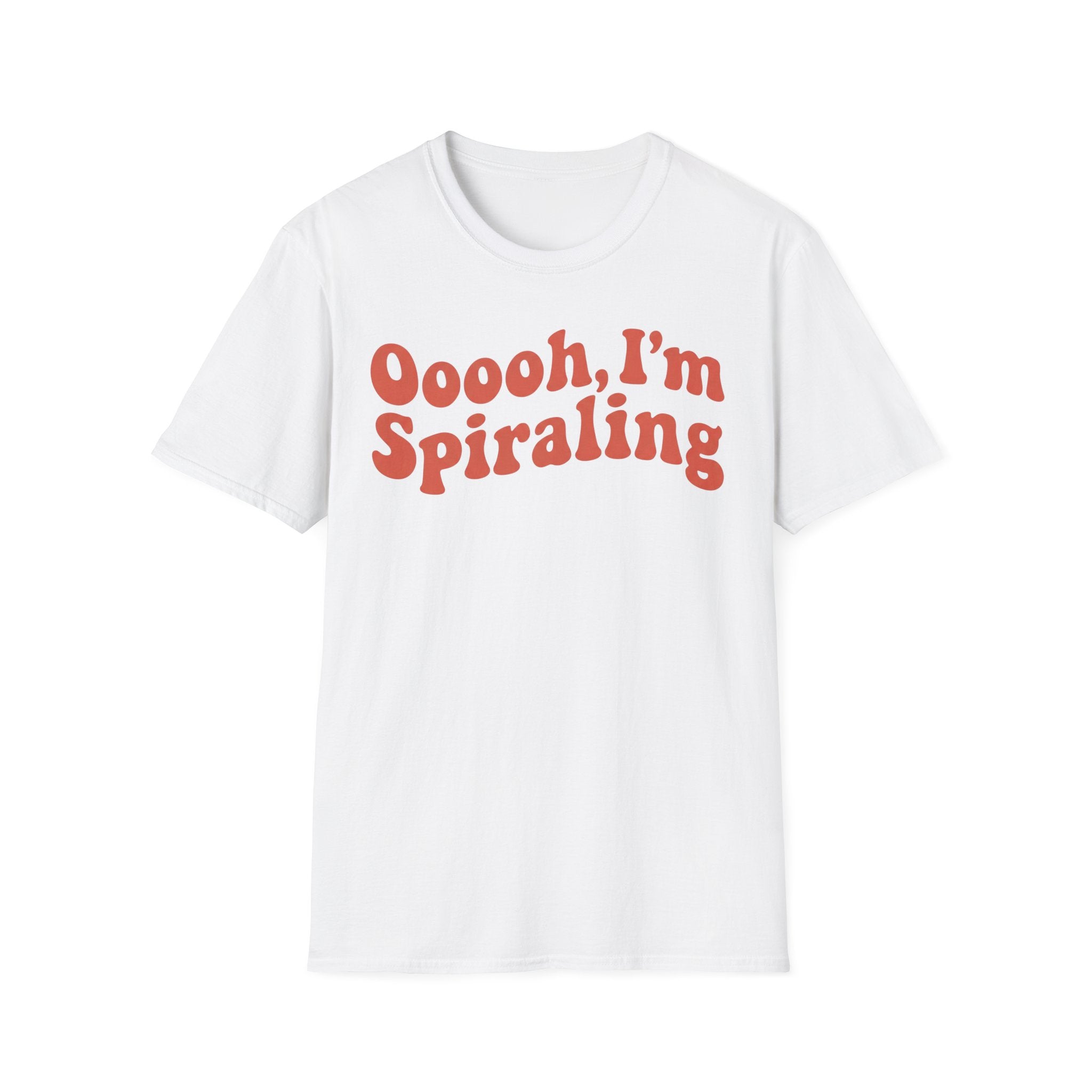 Oooooh, I’m Spiraling T shirt