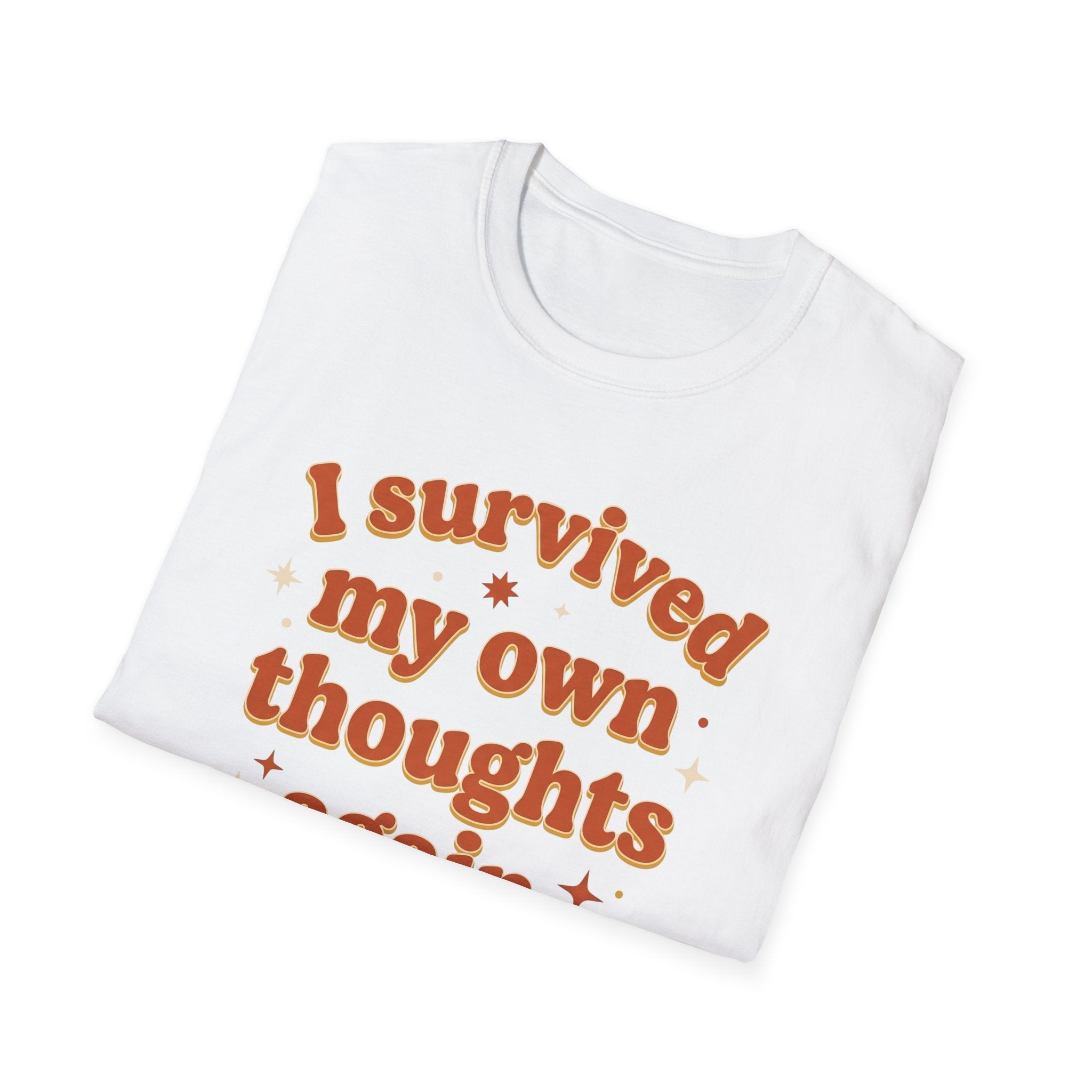 I Survived My Own Thoughts Again T-Shirt — Funny Mental Health Graphic Tee