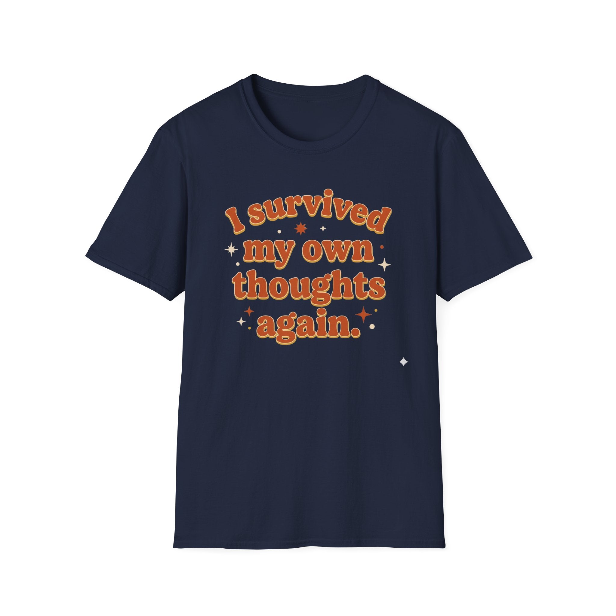 I Survived My Own Thoughts Again T-Shirt — Funny Mental Health Graphic Tee