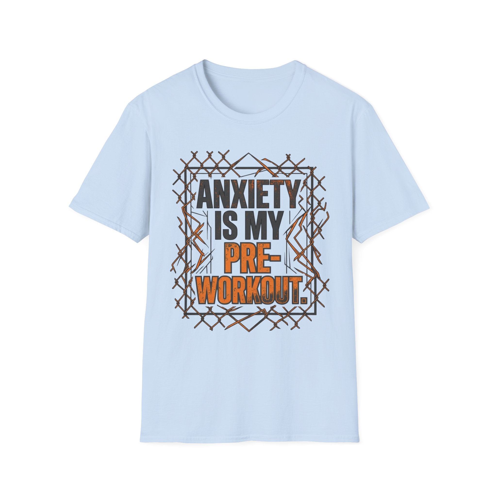 Anxiety Is My Pre-Workout T shirt