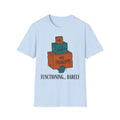 Functioning… Barely – Funny Mental Health T shirt